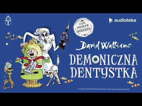 "Demoniczna dentystka" David Walliams | audiobook