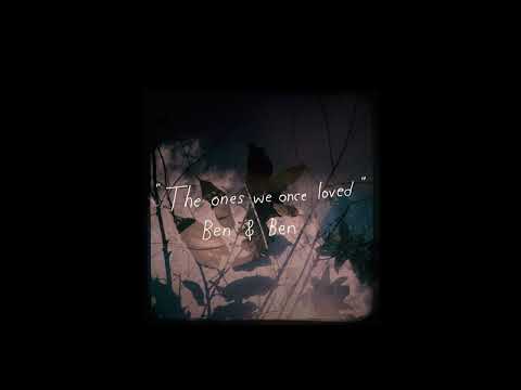 BEN&BEN - THE ONES WE ONCE LOVED | (1 HOUR LOOP) | 1시간
