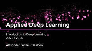 Applied Deep Learning 2025 - Lecture 1 - Introduction to Deep Learning