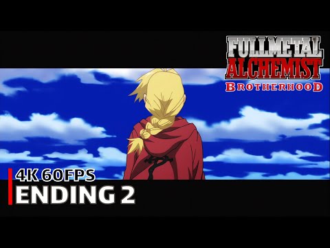 Fullmetal Alchemist: Brotherhood - Ending 2 [4K 60FPS | Creditless | CC]