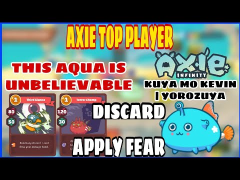 AXIE TOP PLAYER - KUYA MO KEVIN | YOROZUYA GAMEPLAY DISCARD AND APPLY FEAR GAMING