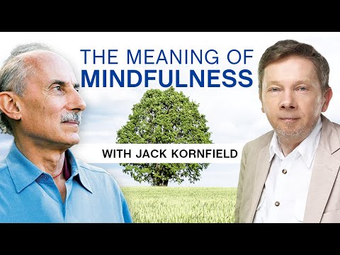 The True Meaning Of Mindfulness | Eckhart Talks With Jack Kornfield
