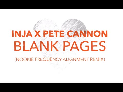 Inja X Pete Cannon - Blank Pages (Nookie's Frequency Alignment Remix)