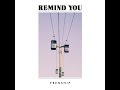 Frenship Remind You Edit