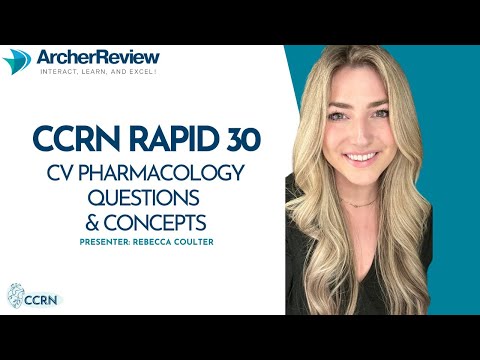 CCRN Rapid 30: Cardiovascular Pharmacology