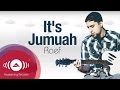 Raef - It's Jumuah (Animated Version) | [Rebecca ...