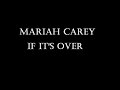 Mariah Carey - If It's Over Lyrics