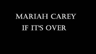 Mariah Carey - If It&#39;s Over Lyrics