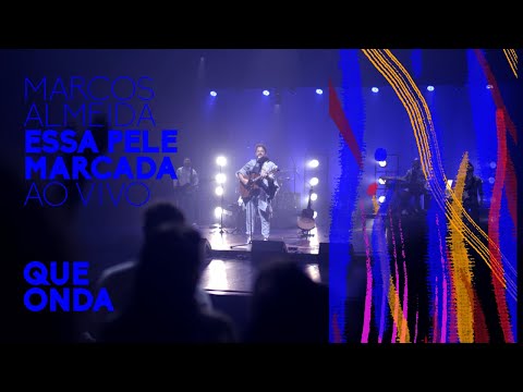 Marcos Almeida - Que Onda (Ao Vivo)