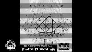 Day/Four - Bad Reputation ft Andre Nickatina (Audio MP3)