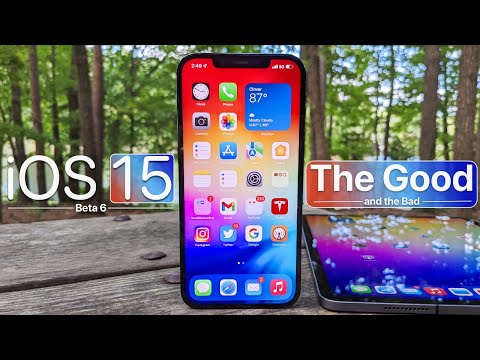 iOS 15 Beta 6 - The Good and The Bad