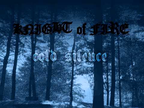 Knight Of Fire - Cold Silence