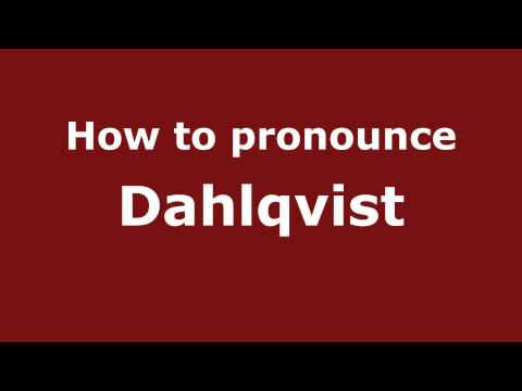 How to Pronounce Dahlqvist - PronounceNames.com