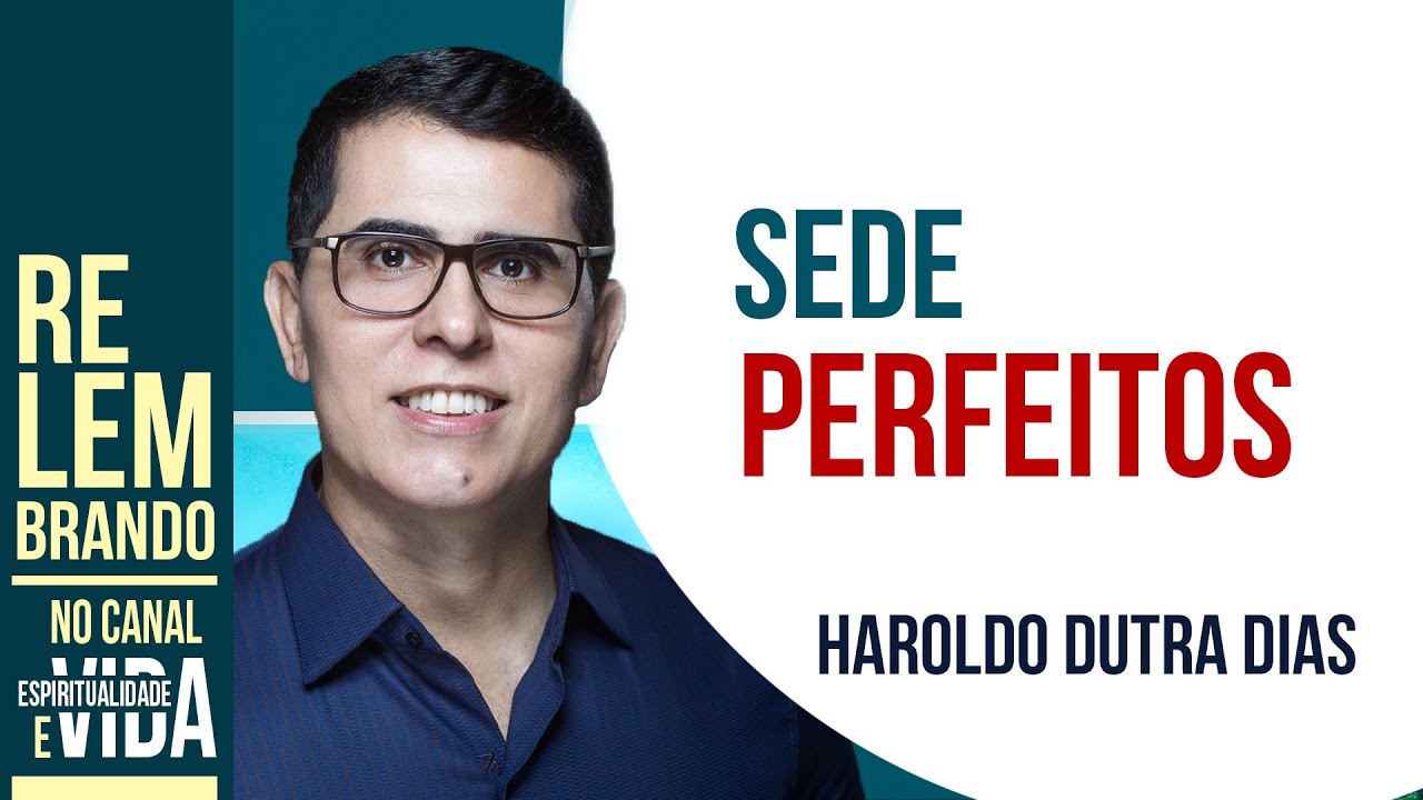 SEDE PERFEITOS - Haroldo Dutra Dias