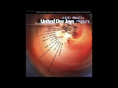 United Dee Jays For Central Amerika - Too Much Rain (Over Paradise) (SASH! Remix)