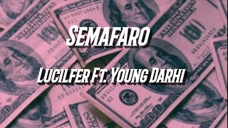 (Lyrics Español) | Semafaro- Lucilfer ft. Young Darhi / iSweat Subs