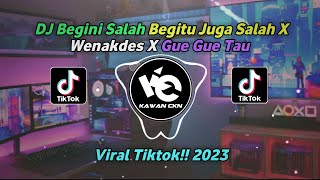 Download lagu DJ Begini Salah Begitu Juga Salah X Wenakdes X Gue Tau Viral Tiktok!! - By Kawan Ckn mp3