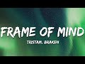 Tristam & Braken - Frame of Mind (Lyrics)