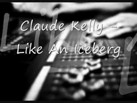 Claude Kelly  Like an Iceberg