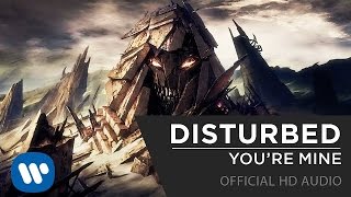 Disturbed - You&#39;re Mine [Official HD Music Video]