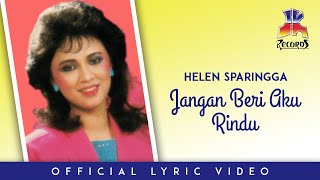 Download lagu Helen Sparingga - Jangan Beri Aku Rindu mp3