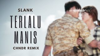 Download lagu SLANK - TERLALU MANIS | REMIX 2023 | VOC. LARRA | CHNDR REMIX | BPM 128 mp3