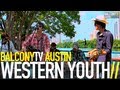 WESTERN YOUTH - FALLING DOWN (BalconyTV ...