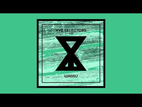 XYZ Selectors 038 - Wassu