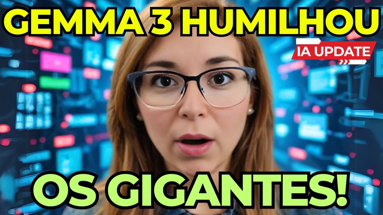Google Gemma 3: IA Pequena que DESTRÓI as Grandes! Perplexity, Alibaba, Sakana, Snapchat e Mais!