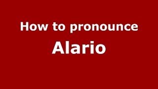 How to pronounce Alario