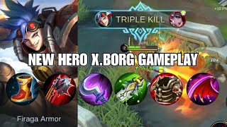 NEW HERO X.BORG GAMEPLAY | TRIPLE KILL at 1 minute!! | Mobile Legends