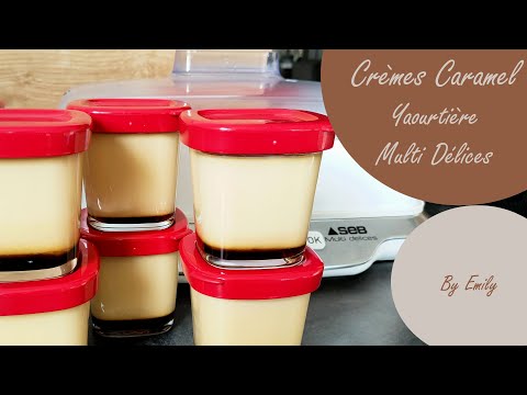 YAOURTIERE MULTI DELICES | Recette crèmes au caramel