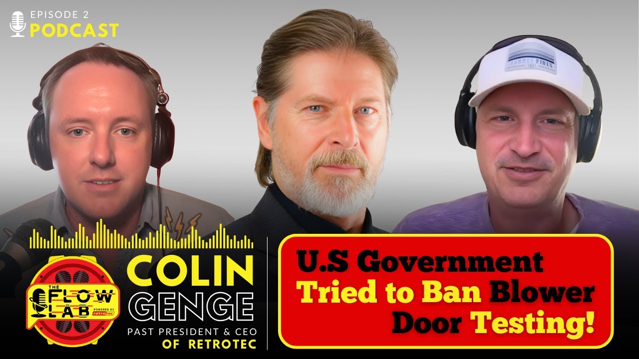 How Blower Door Testing Revolutionized Energy Efficiency and Built an Industry with Colin Genge