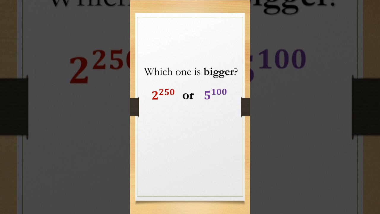 MATH CHALLENGE! Which is BIGGER? 2²⁵⁰ vs 5¹⁰⁰ 🔥#MathPuzzle #ExponentBattle #MathCompetition #shorts