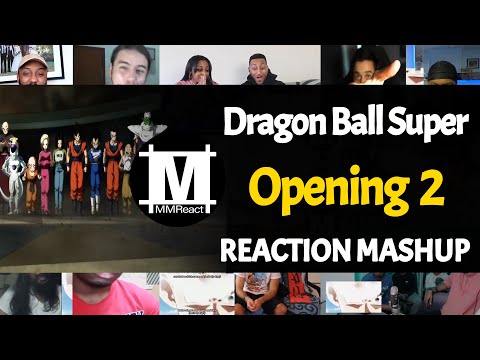 Dragon Ball Super Opening 2 | Reaction Mashup