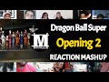 Dragon Ball Super Opening 2 | Reaction Mashup