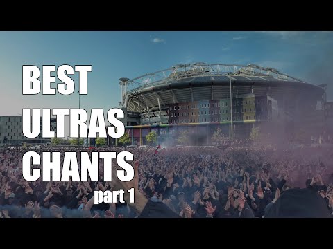 WORLD'S BEST ULTRAS CHANTS With Lyrics & Translation [EN/FR/ES] (Part 1)