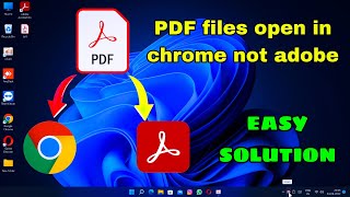 PDF file open in chrome instead of adobe | pdfs open in chrome not adobe reader in windows 11