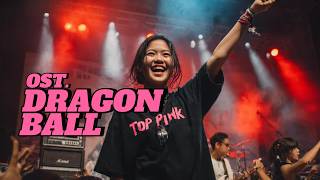 Download lagu OST. DRAGON BALL COVER POP PUNK by TOP PINK | Bertarunglah Dragon Ball mp3 Download lagu OST. DRAGON BALL COVER POP PUNK by TOP PINK | Bertarunglah Dragon Ball mp3