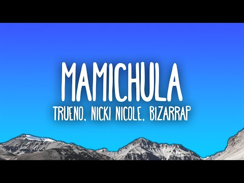 Trueno, Nicki Nicole, Bizarrap - MAMICHULA