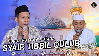 Download lagu Sholawat Tibbil qulub - Nurul Musthofa Utara | Syair Cipt. Al Ustadz Zulfikar , Voc. Ust Rokib mp3