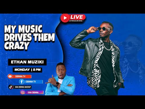 OBINNA SHOW LIVE: My Music Drives them  CRAZY  - ETHAN MUZIKI