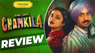 Chamkila Movie Review | Diljit Dosanjh, Parineeti Chopra | Imtiaz Ali | Reviews | Thyview