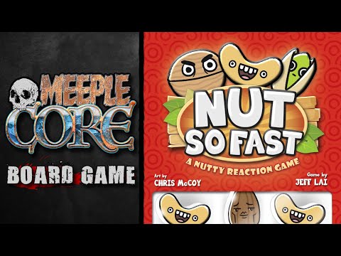 MeepleCore Podcast EP70 - Nut So Fast