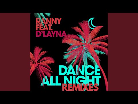 Dance All Night (feat. D'Layna) (Erick Ibiza Old School of Tribal Remix)