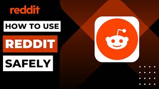 How to Use Reddit Safely !