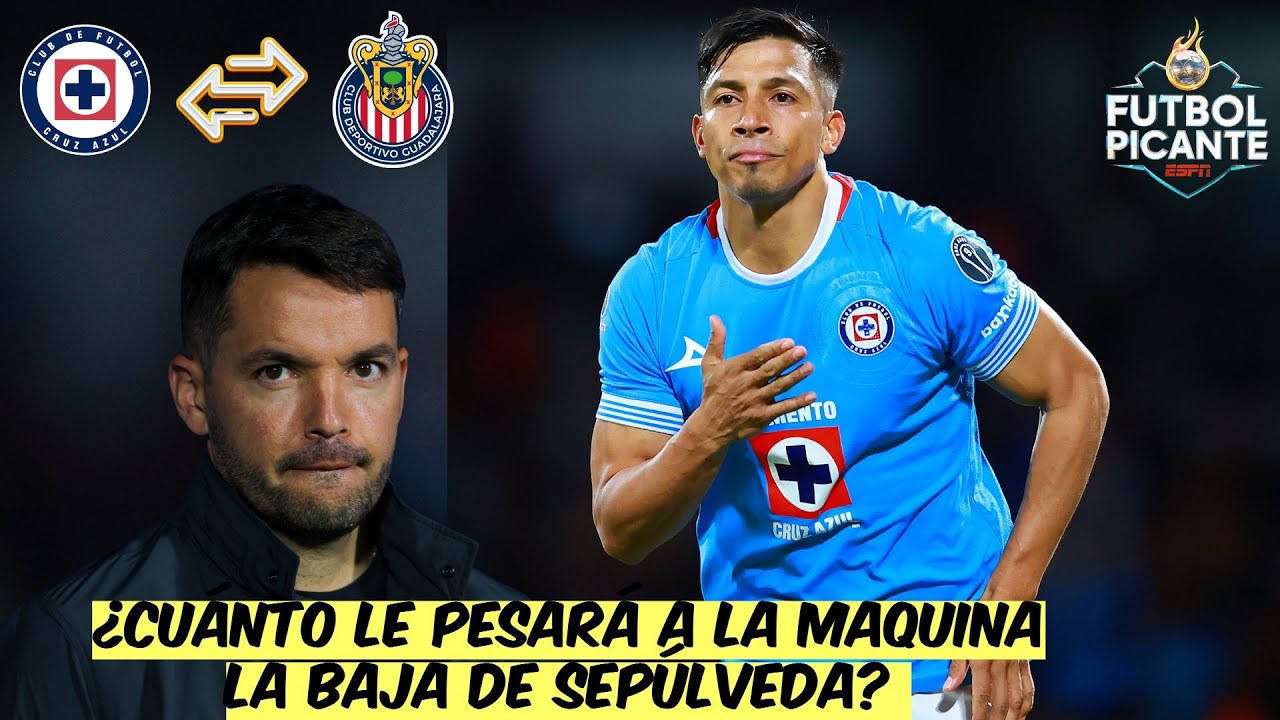 BAJA SENSIBLE para CRUZ AZUL. ÁNGEL SEPÚLVEDA REGRESA a CHIVAS, ¿ERROR O ACIERTO? | Futbol Picante