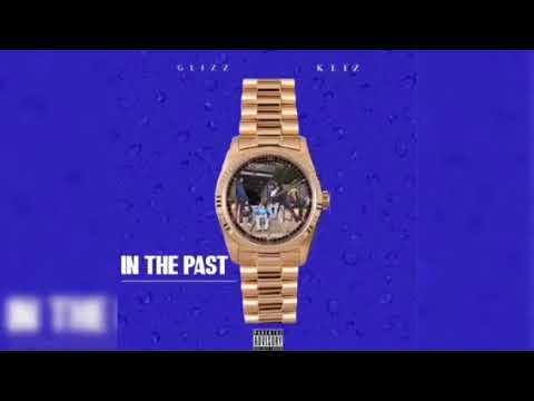 Glizz x Keez5z - In The Past Prod By: Jay Ballin