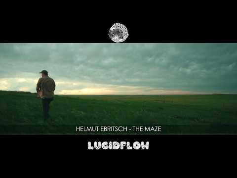 Helmut Ebritsch - The Maze [Lucidflow]