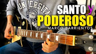 Santo y Poderoso (Marco Barrientos) 🎸- R.G.R.